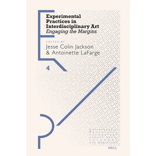Experimental Practices in Interdisciplinary Art - Hardcover