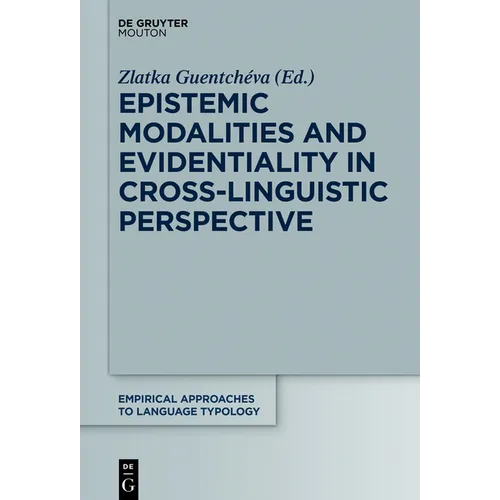 Epistemic Modalities and Evidentiality in Cross-Linguistic Perspective - Paperback