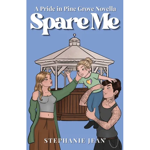 Spare Me: Pride in Pine Grove - Paperback