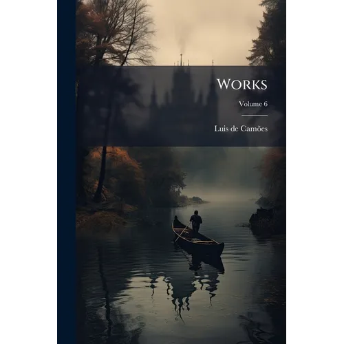 Works; Volume 6 - Paperback