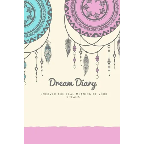 Dream Journal: Dream Diary. Dream Journal. Log Book to Record Dreams. Compact 6