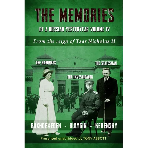 The Memories of a Russian Yesteryear - Volume IV: From the reign of Nicholas II - Paperback