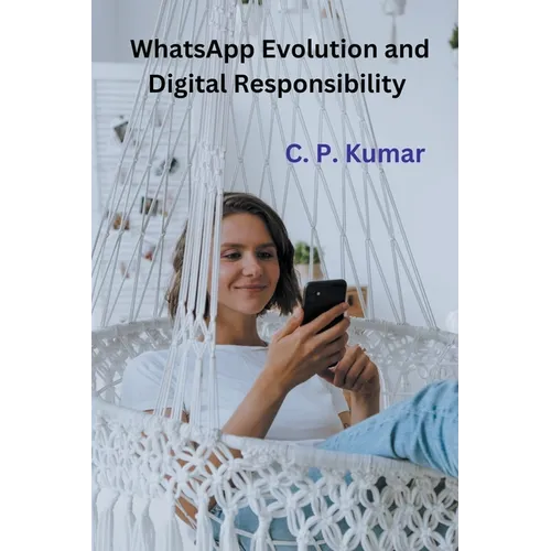WhatsApp Evolution and Digital Responsibility