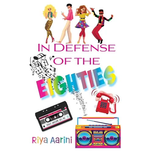 In Defense of the Eighties