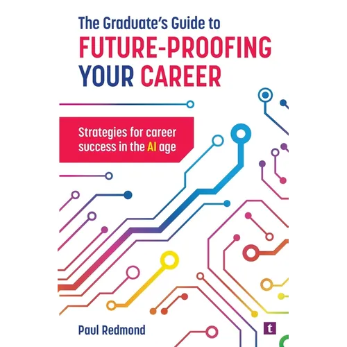 The Graduate's Guide to Future-Proofing your Career