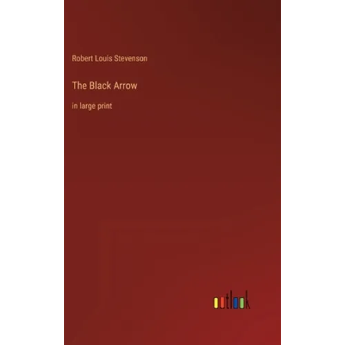The Black Arrow: in large print - Hardcover