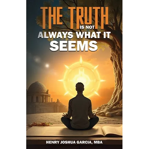 The Truth is not Always What it Seems - Paperback