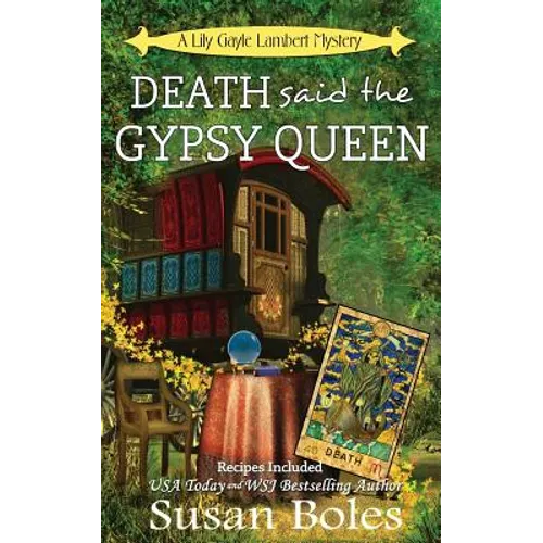 Death said the Gypsy Queen: A Lily Gayle Lambert Mystery - Paperback