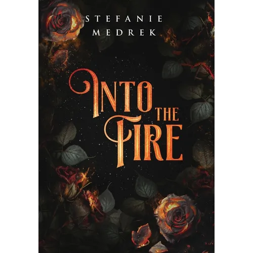 Into the Fire - Hardcover