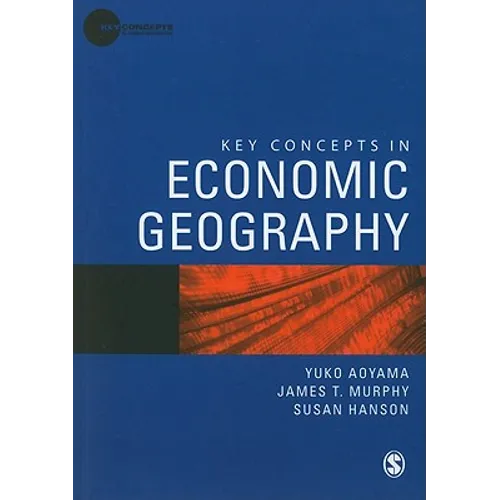 Key Concepts in Economic Geography - Paperback