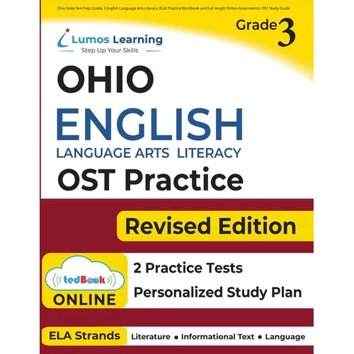 Ohio State Test Prep: Grade 3 English Language Arts Literacy (ELA) Practice Workbook and Full-length Online Assessments: OST Study Guide