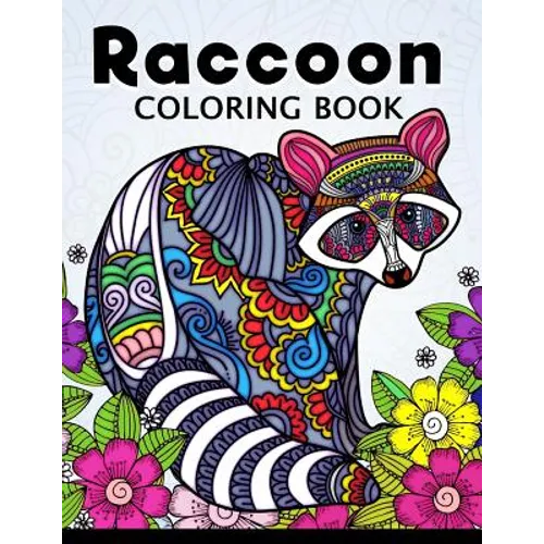 Raccoon Coloring Book: Cute Animal Stress-relief Coloring Book For Adults and Grown-ups - Paperback