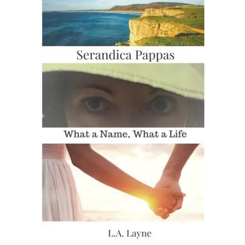 Serandica Pappas: What a Name, What a Life - Paperback