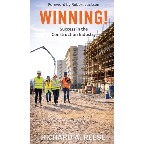 Winning!: Success in the Construction Industry - Hardcover