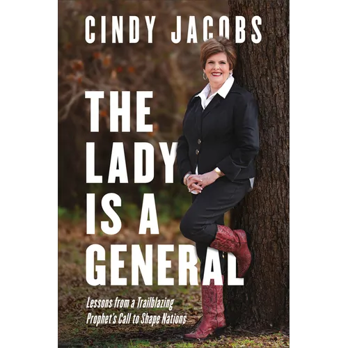 The Lady Is a General: Lessons from a Trailblazing Prophet's Call to Shape Nations - Hardcover