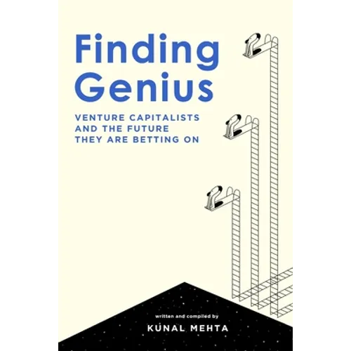 Finding Genius: Venture Capital and the Future it is Betting on - Paperback