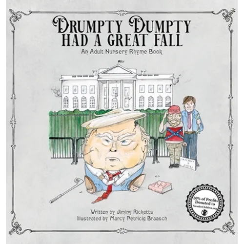 Drumpty Dumpty Had a Great Fall - Hardcover