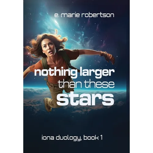 Nothing Larger Than These Stars - Hardcover