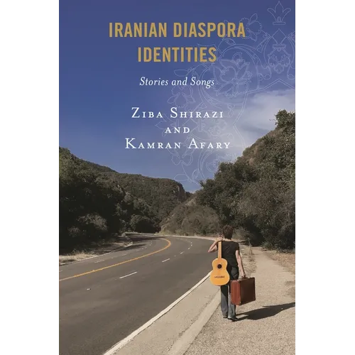 Iranian Diaspora Identities: Stories and Songs - Paperback