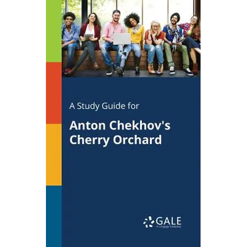A Study Guide for Anton Chekhov's Cherry Orchard - Paperback