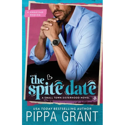 The Spite Date: A Single Dad Romcom - Paperback