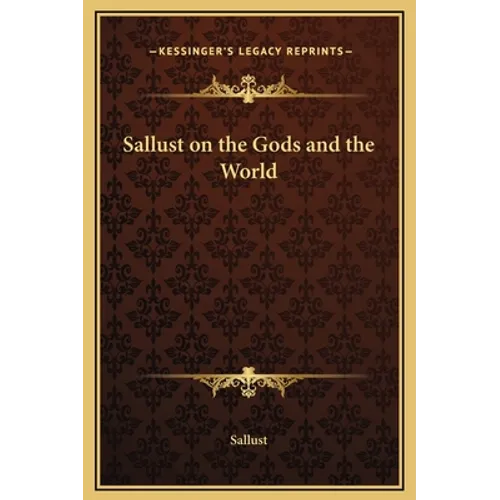 Sallust on the Gods and the World - Hardcover
