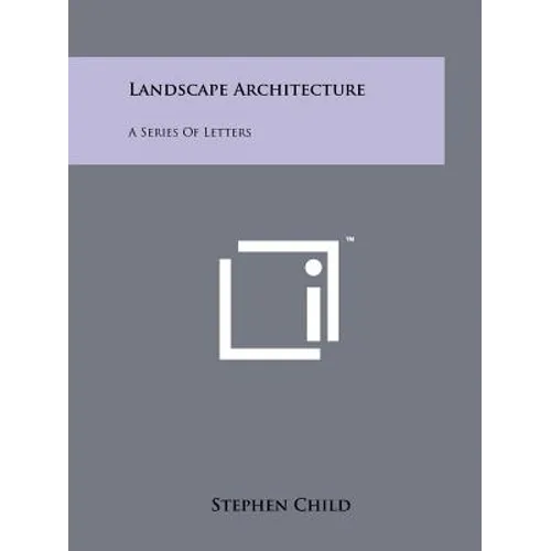 Landscape Architecture: A Series Of Letters - Paperback