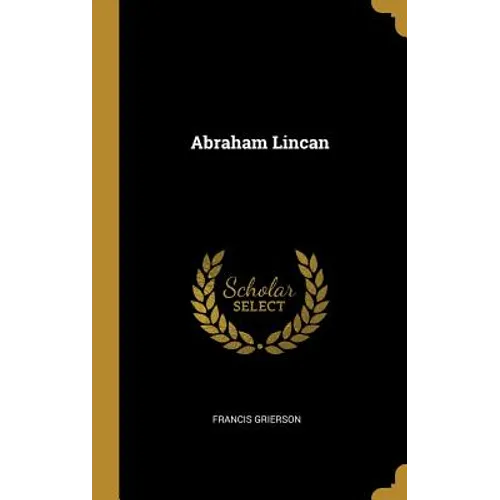 Abraham Lincan - Hardcover