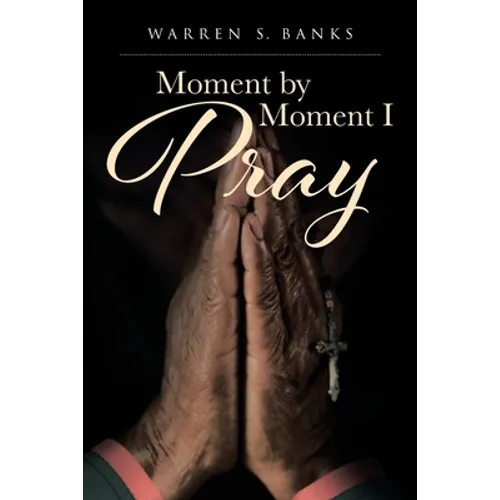 Moment by Moment I Pray - Paperback