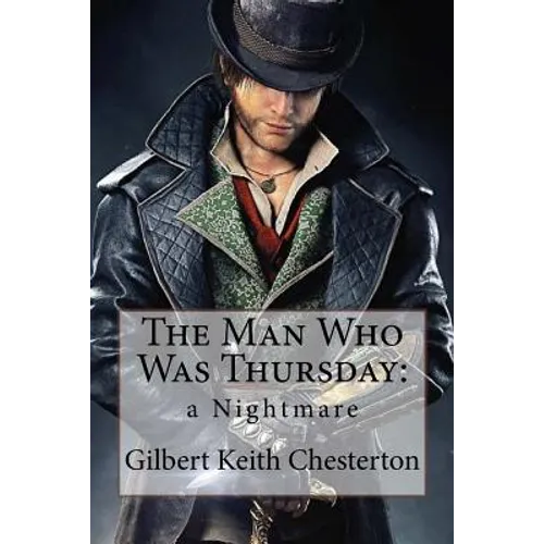 The Man Who Was Thursday: a Nightmare Gilbert Keith Chesterton - Paperback
