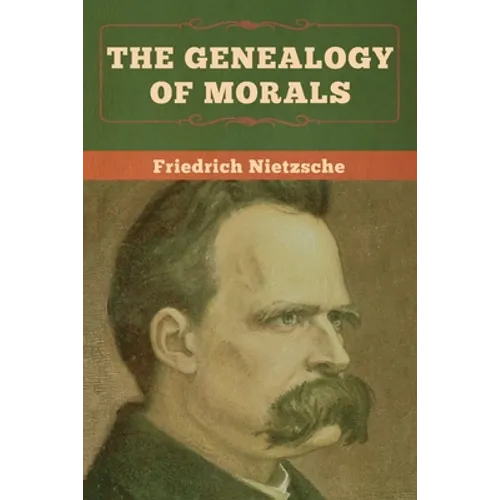 The Genealogy of Morals - Paperback