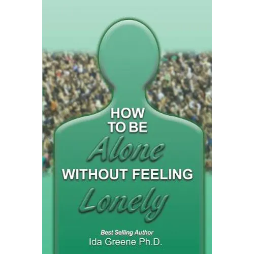 How to Be Alone Without Feeling Lonely - Paperback