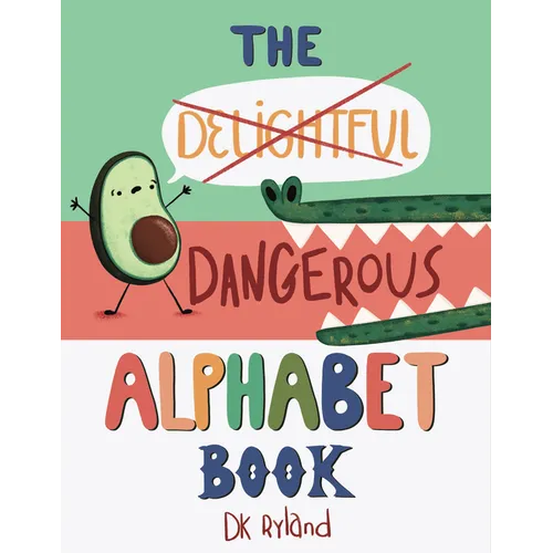 The Dangerous Alphabet Book - Hardcover