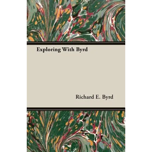 Exploring with Byrd - Paperback