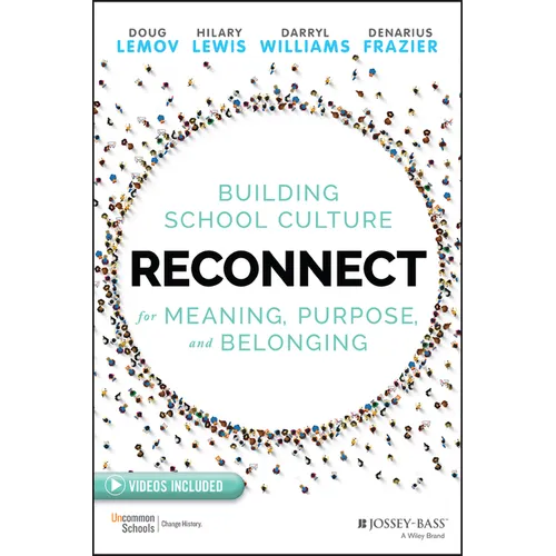 Reconnect: Building School Culture for Meaning, Purpose, and Belonging - Paperback