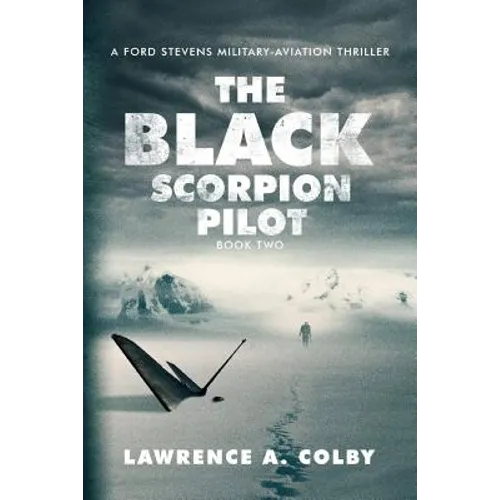 The Black Scorpion Pilot: A Ford Stevens Military-Aviation Thriller - Paperback