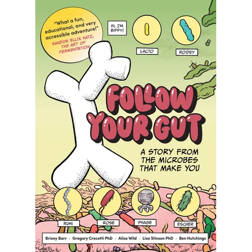 Follow Your Gut: A Story from the Microbes That Make You