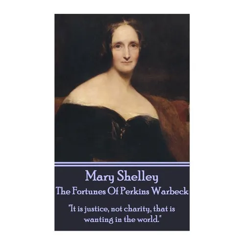 Mary Shelley - The Fortunes Of Perkin Warbeck: 