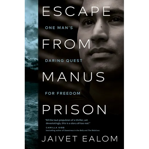 Escape from Manus Prison: One Man's Daring Quest for Freedom - Paperback