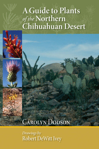 A Guide to Plants of the Northern Chihuahuan Desert - Paperback