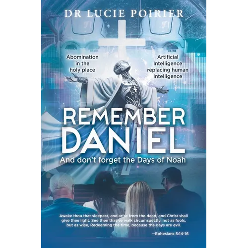 Remember Daniel: And don't forget the Days of Noah - Paperback