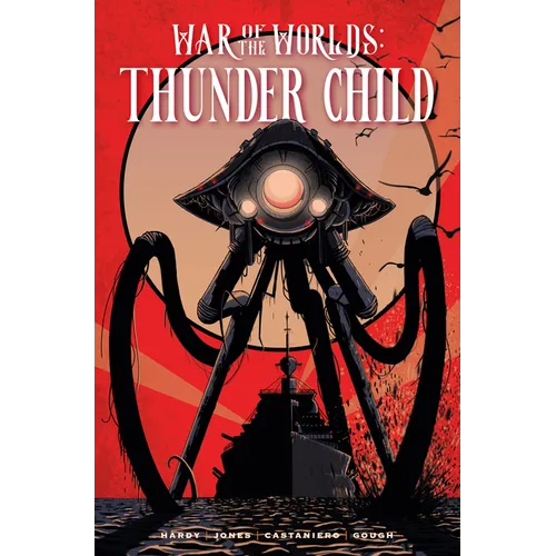 War of the Worlds: Thunder Child - Hardcover