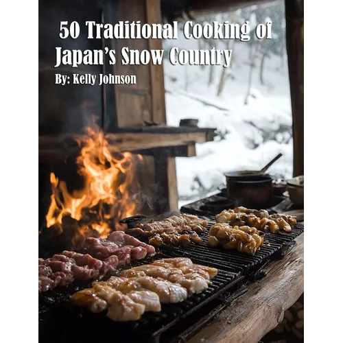 50 Traditional Cooking of Japan's Snow Country - Paperback
