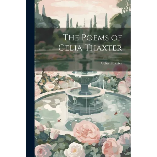 The Poems of Celia Thaxter - Paperback