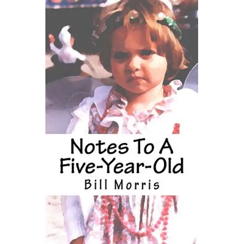 Notes To A Five-Year-Old - Paperback