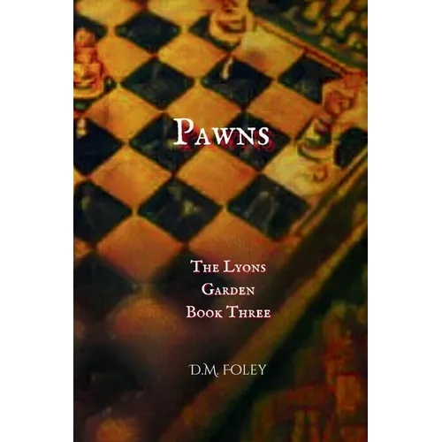 Pawns: The Lyons Garden Book Three - Paperback