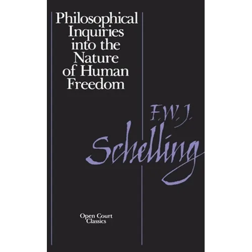 Philosophical Inquiries Into the Nature of Human Freedom - Paperback
