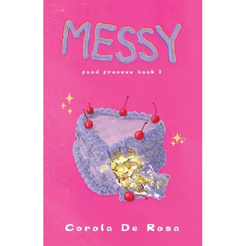 Messy: Food Freaxxx Book 1 - Paperback