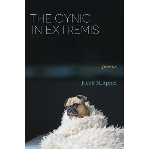 The Cynic in Extremis: Poems - Paperback