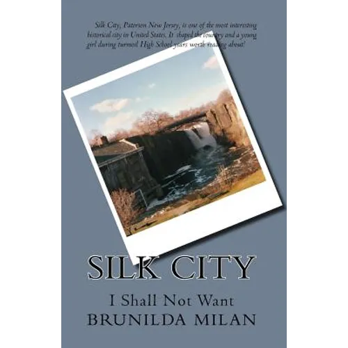Silk City: I Shall Not Want - Paperback